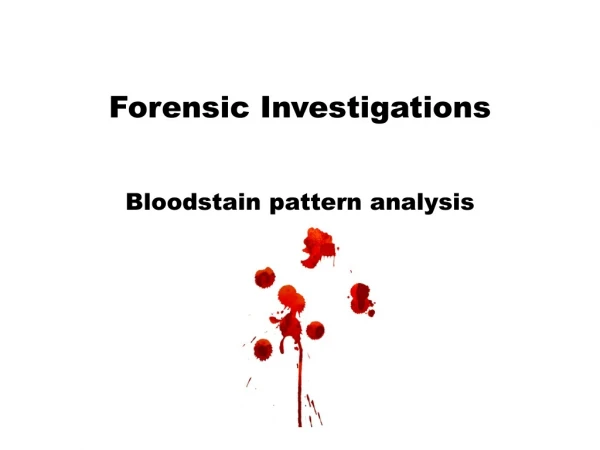 Bloodstain pattern analysis