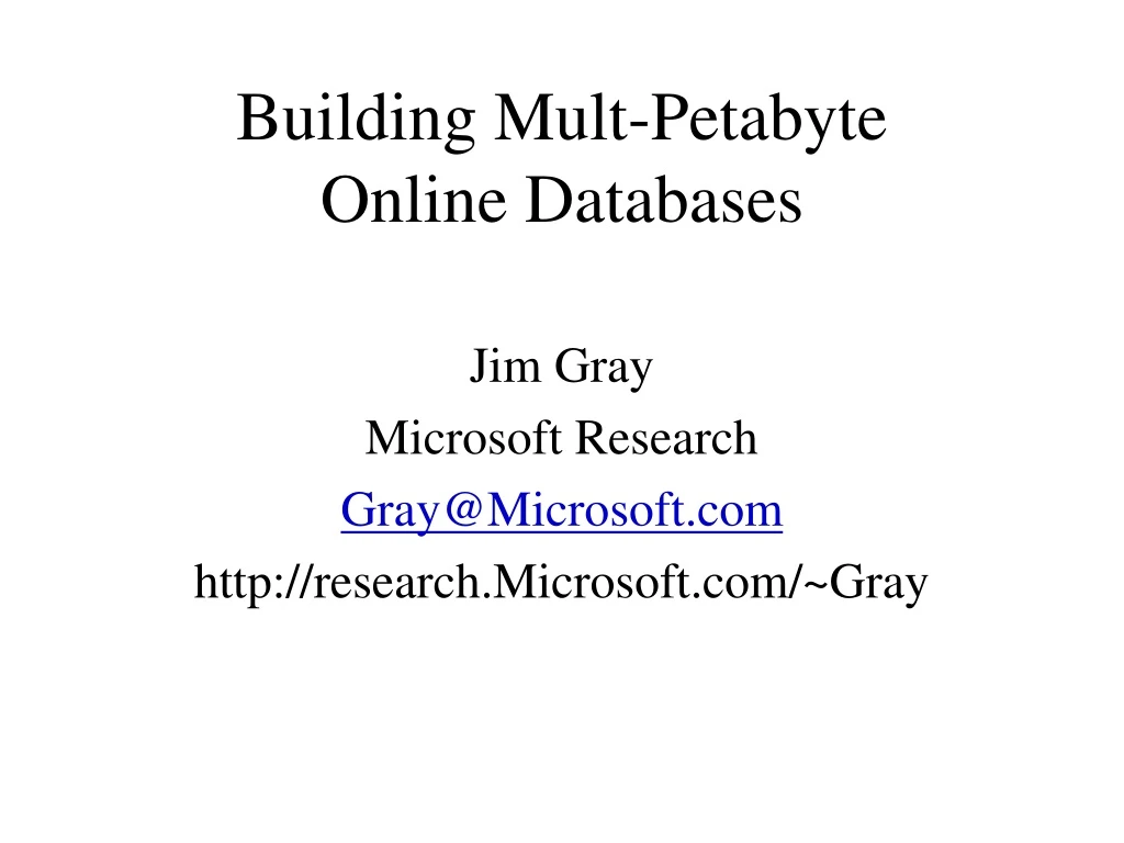 building mult petabyte online databases