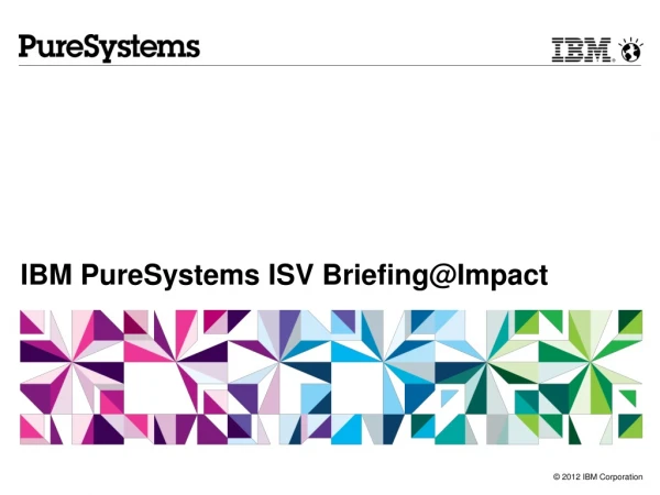IBM PureSystems ISV Briefing@Impact