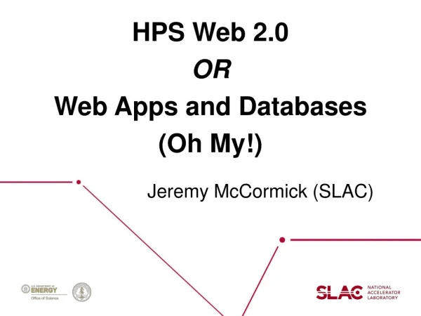 HPS Web 2.0 OR Web Apps and Databases (Oh My!)