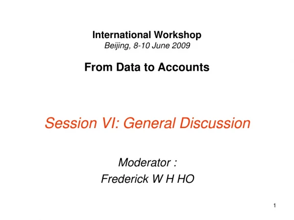 International Workshop Beijing, 8-10 June 2009 From Data to Accounts