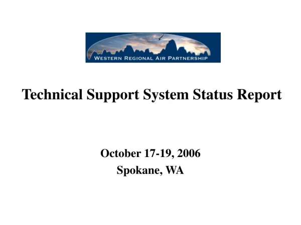 Technical Support System Status Report
