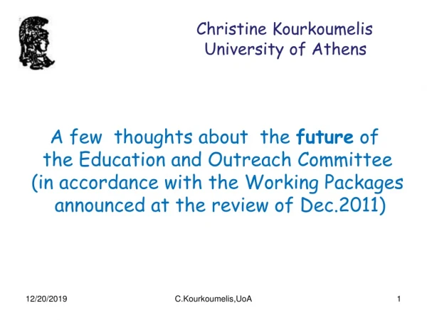 Christine  Kourkoumelis                              University of Athens