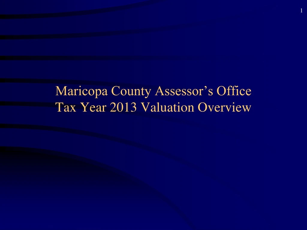 maricopa county assessor s office tax year 2013 valuation overview