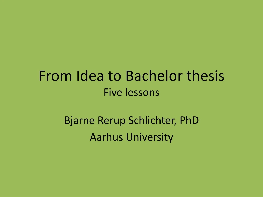 from idea to bachelor thesis five lessons