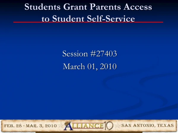 Students Grant Parents Access  to Student Self-Service