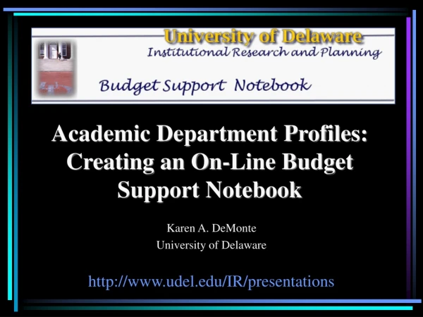 Academic Department Profiles: Creating an On-Line Budget Support Notebook