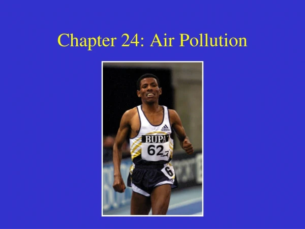 Chapter 24: Air Pollution