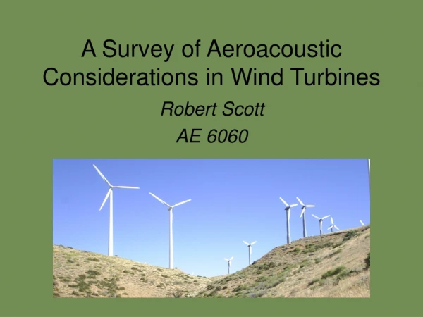 A Survey of Aeroacoustic Considerations in Wind Turbines