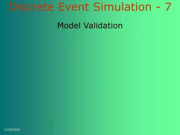 Discrete Event Simulation - 7