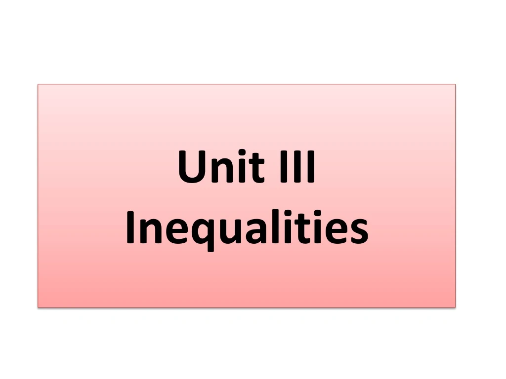 unit iii inequalities