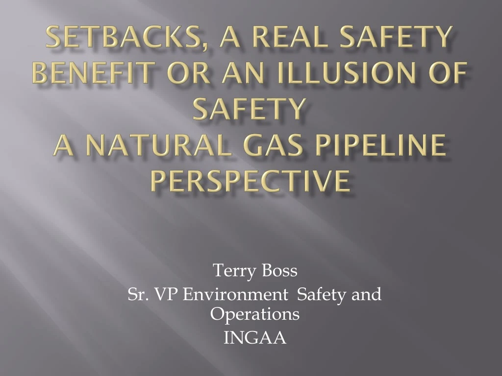 setbacks a real safety benefit or an illusion of safety a natural gas pipeline perspective