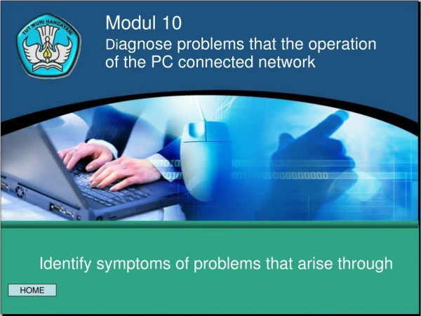 Modul 10 Di agnose problems that the operation of the PC connected network