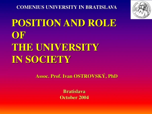 POSITION AND ROLE  OF  THE UNIVERSITY  IN SOCIETY