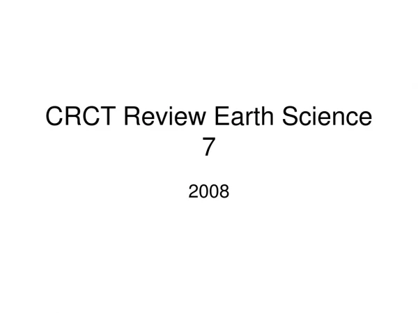 CRCT Review Earth Science 7