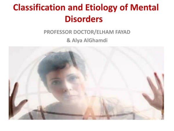 Classification and Etiology of Mental Disorders