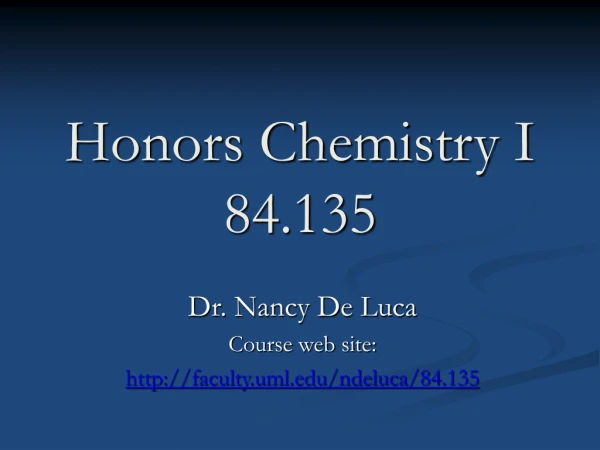 Honors Chemistry I 84.135
