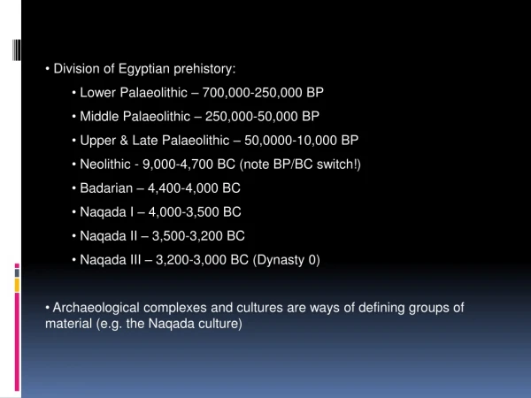Division of Egyptian prehistory:  Lower Palaeolithic – 700,000-250,000 BP