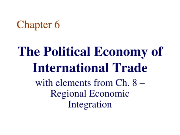 The Political Economy of International Trade