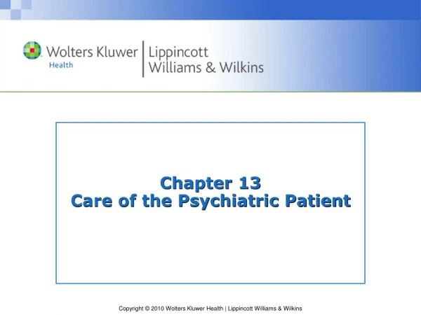 Chapter 13 Care of the Psychiatric Patient