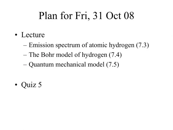 plan for fri 31 oct 08