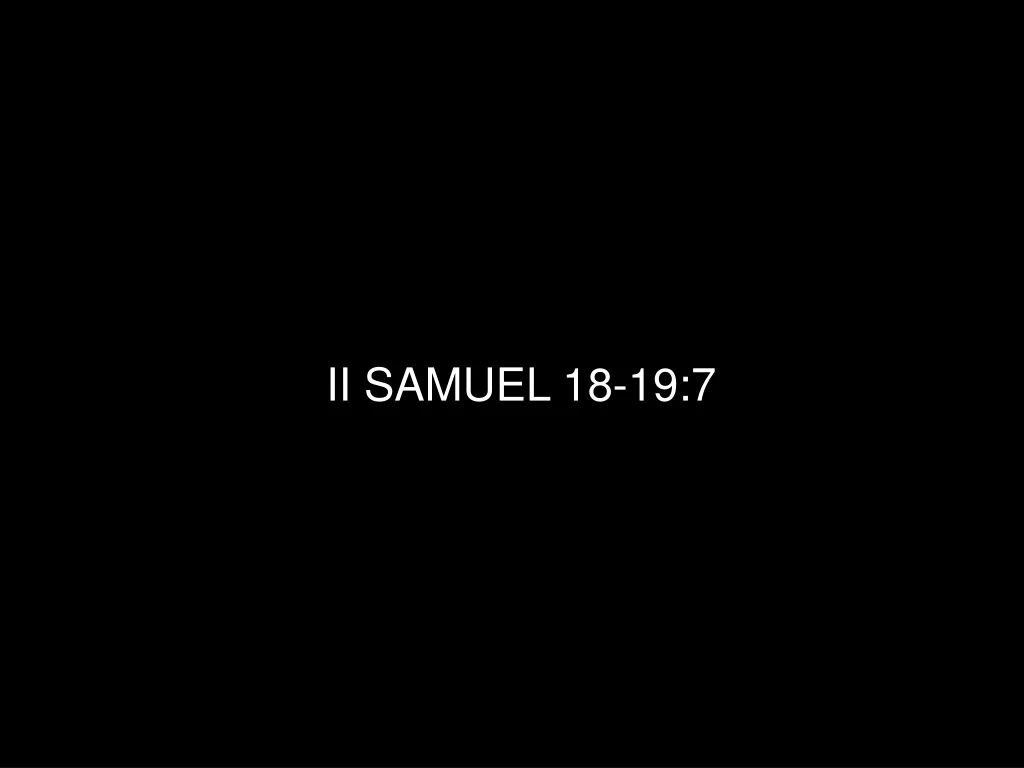 ii samuel 18 19 7