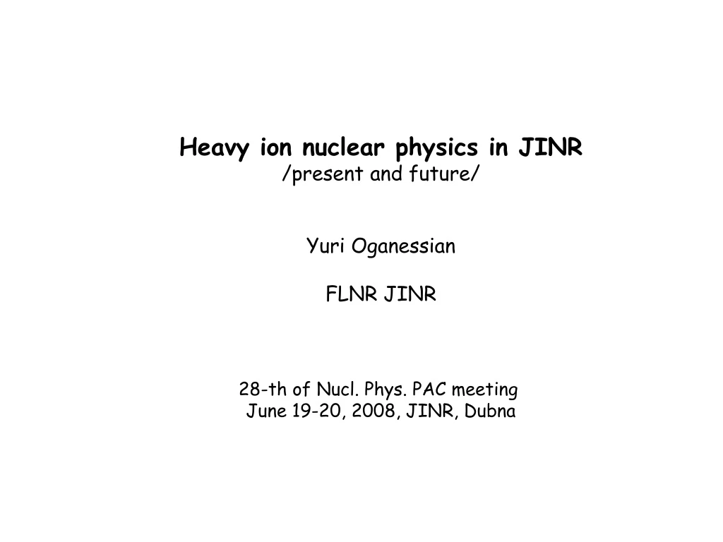 heavy ion nuclear physics in jinr present