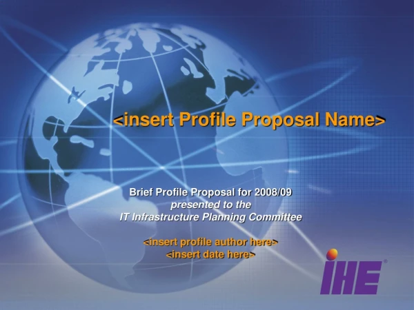 &lt;insert Profile Proposal Name&gt;