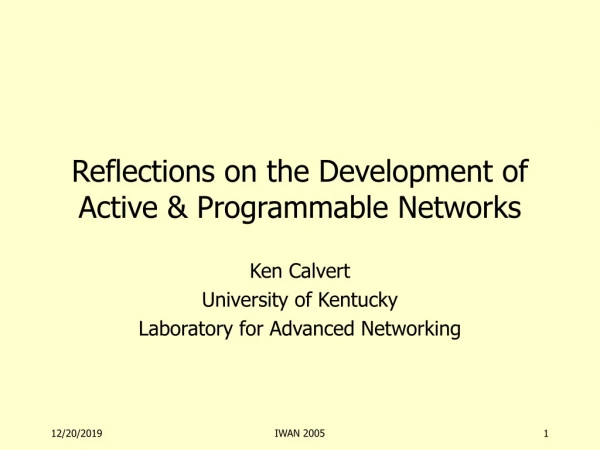 Reflections on the Development of Active &amp; Programmable Networks