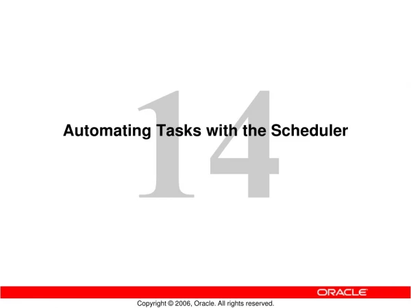 Automating Tasks with the Scheduler