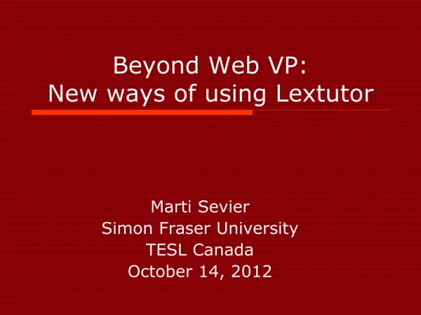 Beyond Web VP:  New ways of using Lextutor