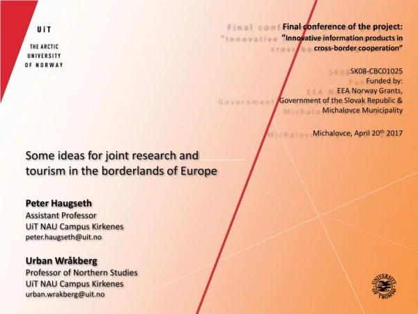 Some ideas for  joint research and tourism in the  borderlands of Europe
