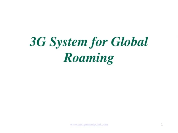 3G System for Global Roaming