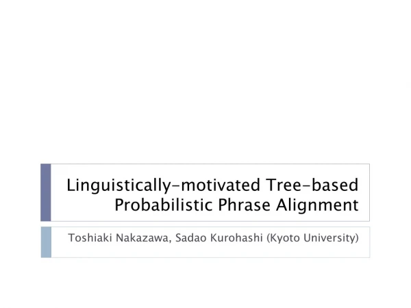 Linguistically-motivated Tree-based Probabilistic Phrase Alignment