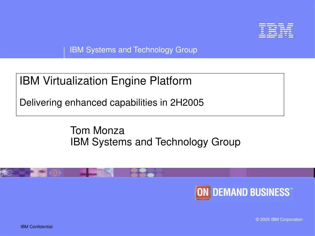 ibm virtualization engine platform delivering enhanced capabilities in 2h2005