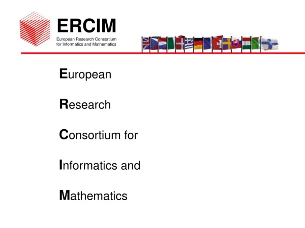 E uropean R esearch C onsortium for I nformatics and  M athematics