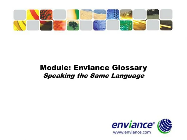 Module: Enviance Glossary Speaking the Same Language
