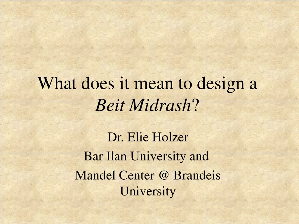 what does it mean to design a beit midrash