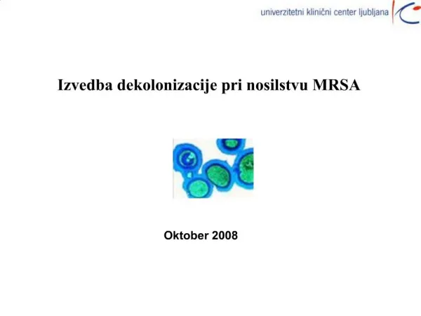 Izvedba dekolonizacije pri nosilstvu MRSA
