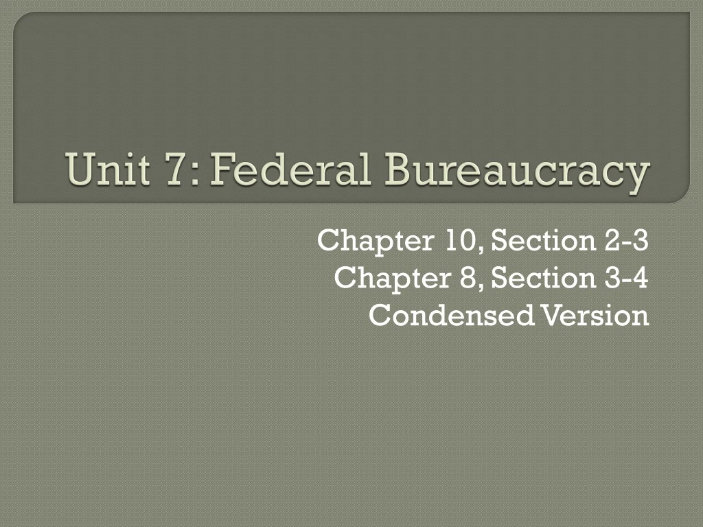 unit 7 federal bureaucracy