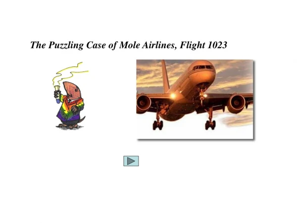 The Puzzling Case of Mole Airlines, Flight 1023