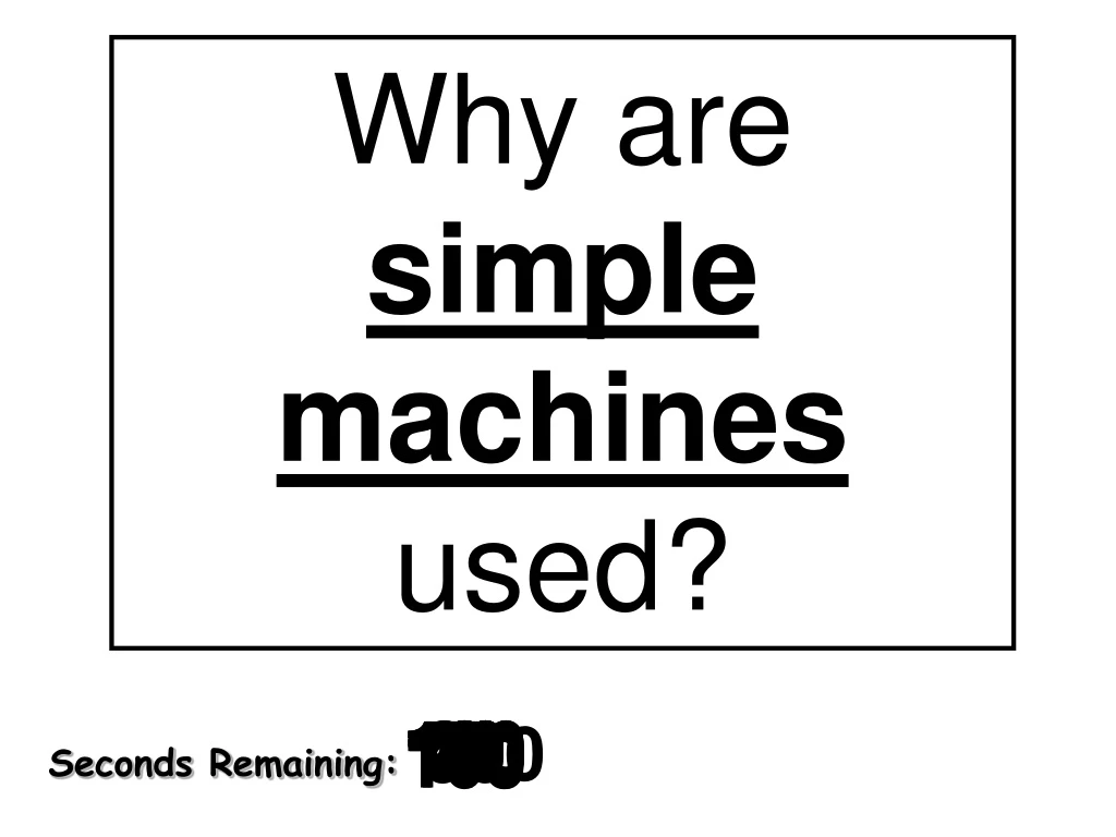 why are simple machines used