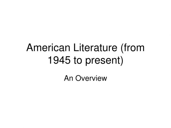 American Literature (from 1945 to present)