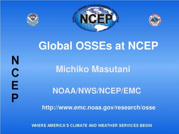 Global OSSEs at NCEP
