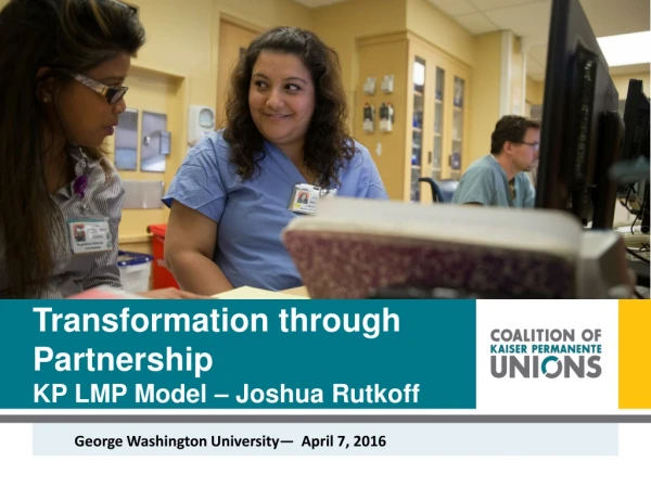 Transformation through Partnership KP LMP Model – Joshua Rutkoff
