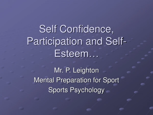 Self Confidence, Participation and Self-Esteem…