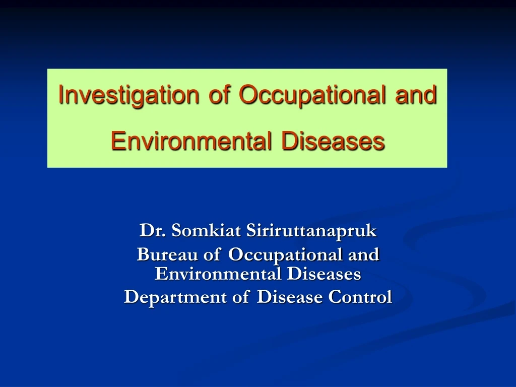 investigation of occupational and environmental diseases