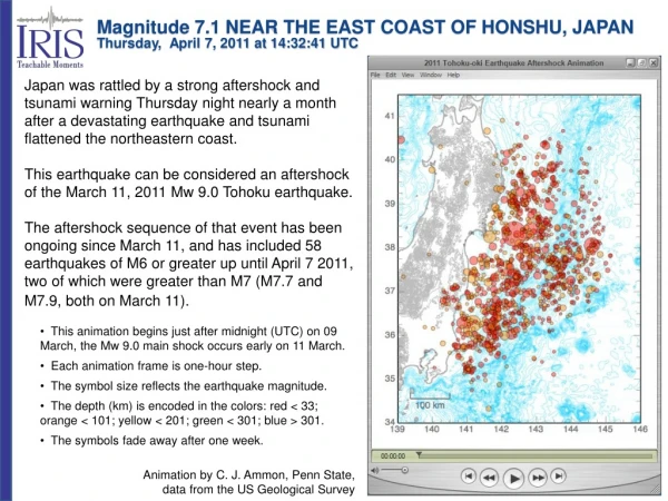 Magnitude 7.1 NEAR THE EAST COAST OF HONSHU, JAPAN Thursday,  April 7, 2011 at 14:32:41 UTC