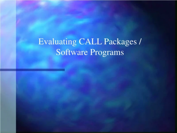 Evaluating CALL Packages /  Software Programs