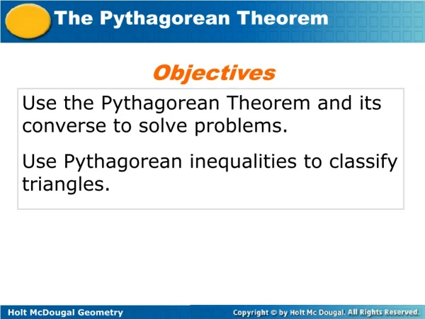 Use the Pythagorean Theorem and its converse to solve problems.